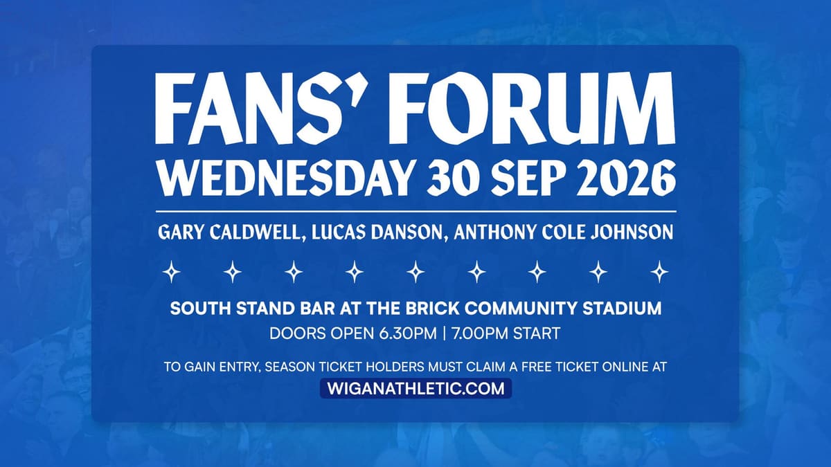 Fans’ Forum to take place on Wednesday 30 September 2026 — Wigan news photo (Wigan Athletic FC)